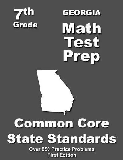 Georgia 7th Grade Math Test Prep: Common Core Learning Standards by Teachers' Treasures
