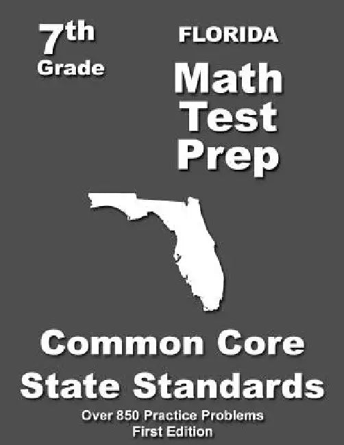 Florida 7th Grade Math Test Prep: Common Core Learning Standards by Teachers' Treasures
