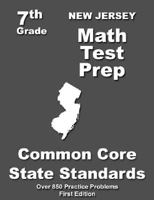 New Jersey 7th Grade Math Test Prep: Common Core Learning Standards by Teachers' Treasures