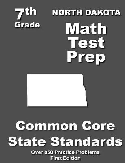 North Dakota 7th Grade Math Test Prep: Common Core Learning Standards by Teachers' Treasures