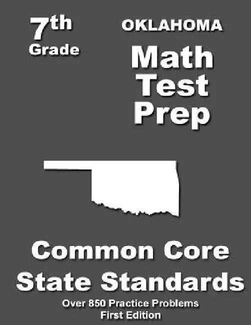Oklahoma 7th Grade Math Test Prep: Common Core Learning Standards by Teachers' Treasures