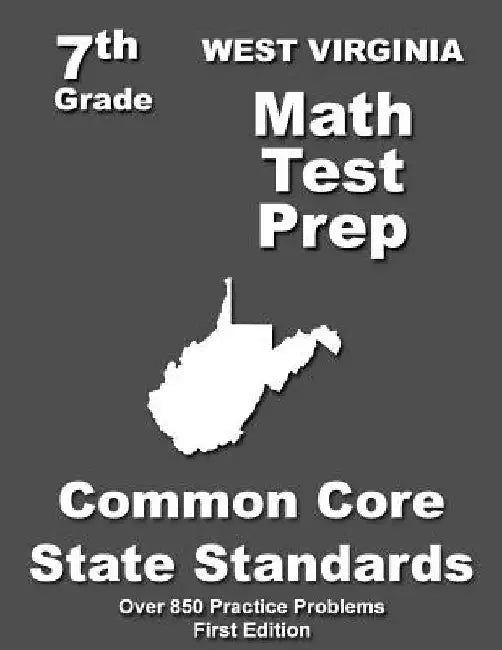 West Virginia 7th Grade Math Test Prep: Common Core Learning Standards by Teachers' Treasures