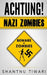 Achtung! Nazi Zombies by Shantnu Tiwari