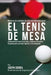 Recetas de comidas de alto rendimiento para el Tenis de Mesa: Aumente la masa muscular y reduzca el exceso de grasa para ser mas rapido y mas delgado! by Correa (Nutricionista De Deportes Certif
