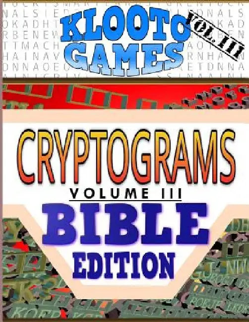 KLOOTO Games CRYPTOGRAMS Vol. III: Bible Edition by Cyrus F. Rea