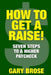 How to Get a Raise: 7 Steps to a Higher Paycheck by Gary Brose