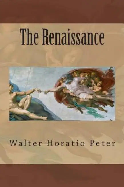 The Renaissance by Walter Horatio Peter