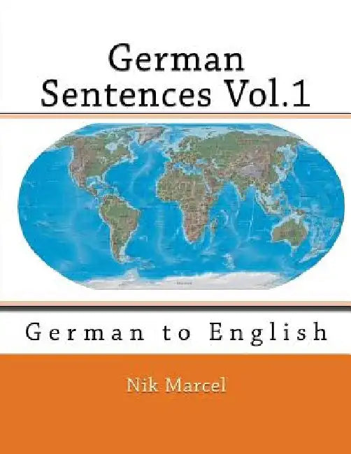 German Sentences Vol.1: German to English by Nik Marcel
