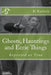 Ghosts, Hauntings and Eerie Things by D. M. Kalten