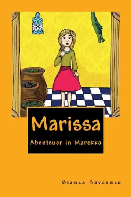 Marissa: Abenteuer in Marokko by Savcenco, Bianca
