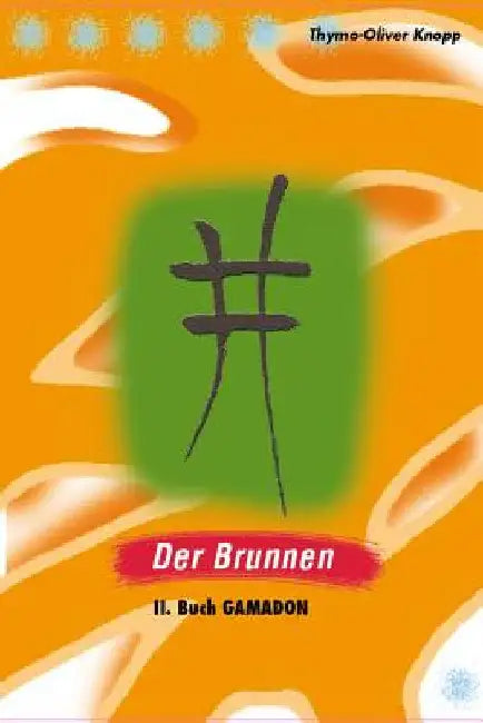 Der Brunnen: Buch II GAMADON by Knopp, Thymo-Oliver