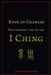 Book of Changes - The Original Core of the I Ching by Lars Bo Christensen