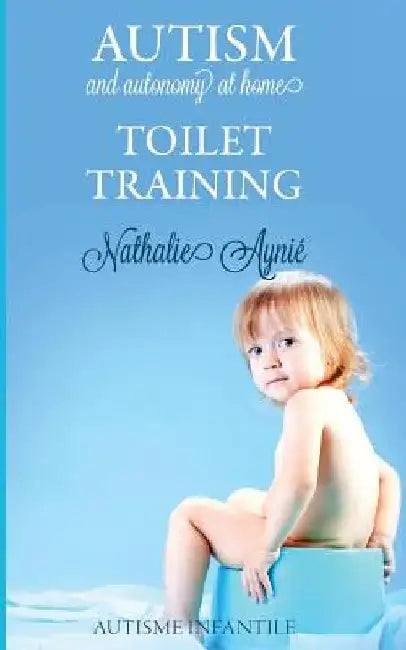 Toilet Training by Nathalie Aynie