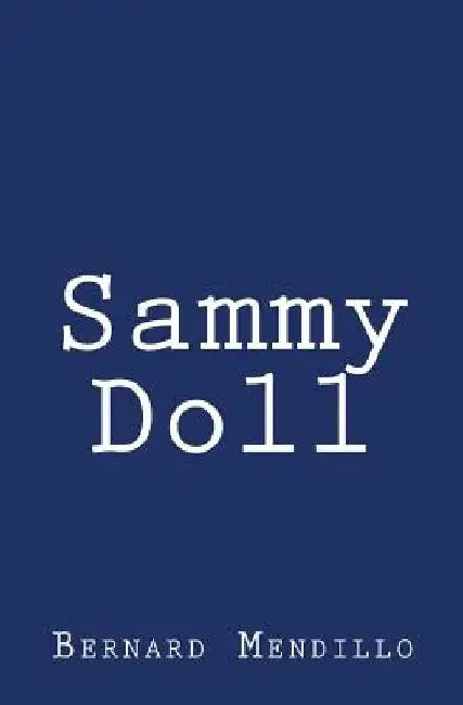 Sammy Doll by Bernard Mendillo