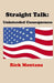 Straight Talk: Unintended Consequences by Rick Montana