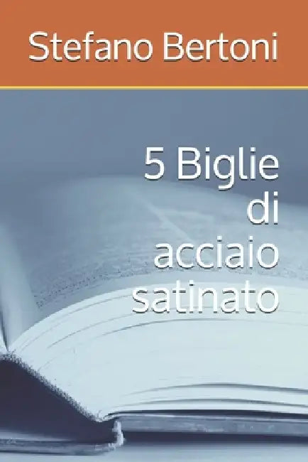 5 Biglie di acciaio satinato by Stefano Bertoni