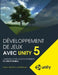 Developpement de jeux avec Unity 5: L'essentiel pour le developpement PC/Web et mobile by Larouche, Marc-Andre
