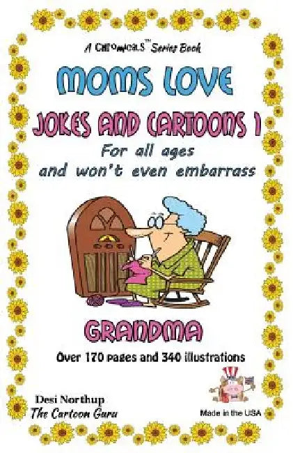 Moms Love Jokes & Cartoons 1: in Black & White by Desi Northup