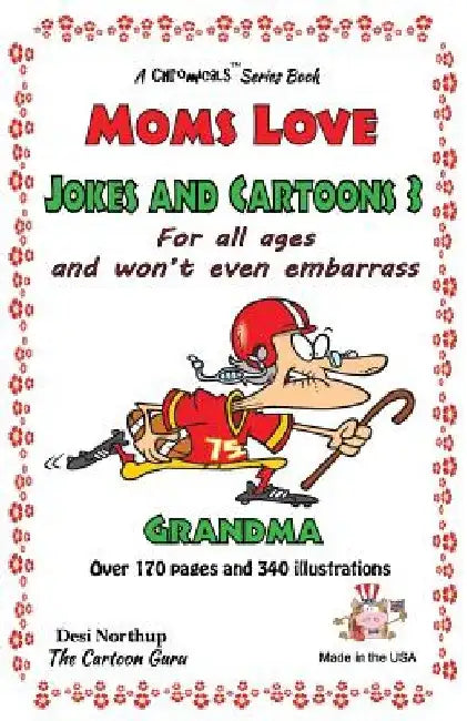 Moms Love Jokes & Cartoons 3: in Black & White by Desi Northup