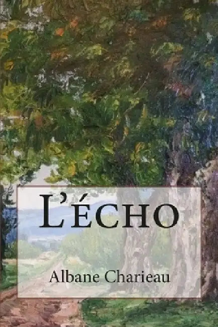 L'écho by Charieau, Albane