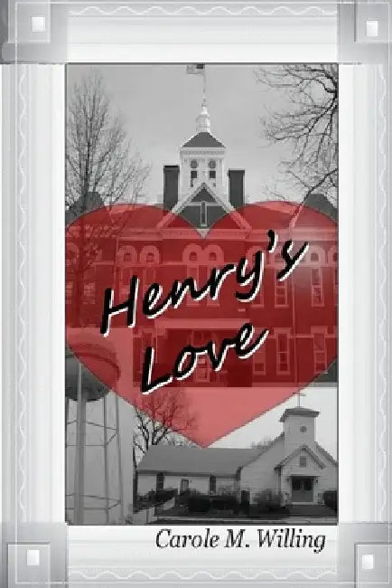 Henry's Love by Carole M. Willing