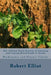 The Clifton Park System of Farming and Laying Down Land to Grass: Biodynamic and Organic Classic by Robert H. Elliot