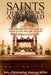 Saints I Have Known and Buried: Tributes That Help Define Their Legacy and Sermons for Their More Difficult Funerals by Christopher Marcus Miller