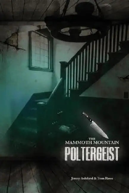 The Mammoth Mountain Poltergeist by Tom Ross