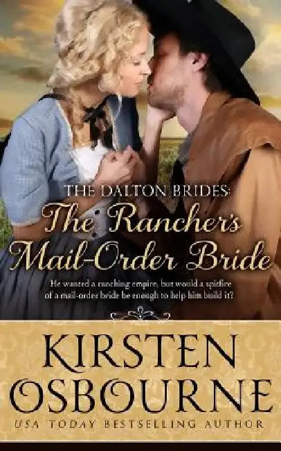 The Rancher's Mail Order Bride by Kirsten Osbourne