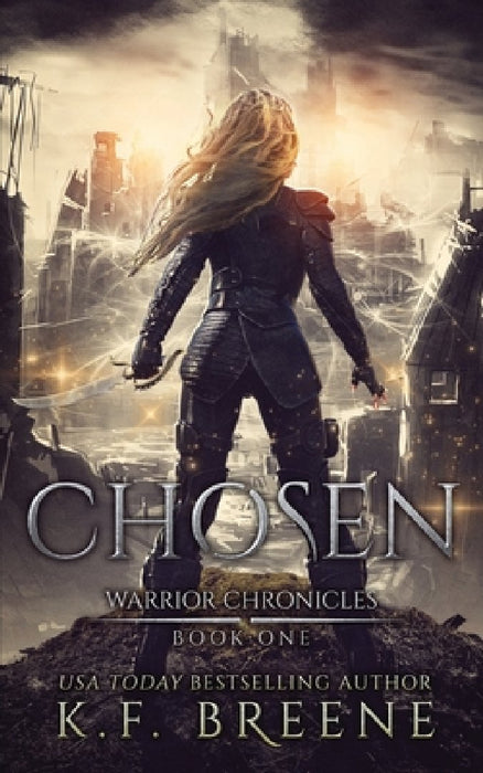 Chosen (Warrior Chronicles #1) by K. F. Breene