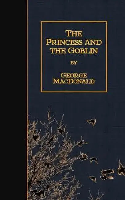 The Princess and the Goblin by George MacDonald