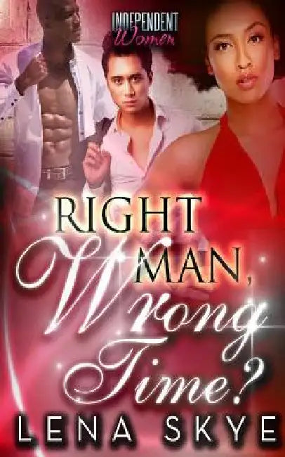 Right Man, Wrong Time? by Lena Skye
