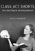 Class Act Shorts: Short Short Plays for the Acting Classroom by Richard T. Young