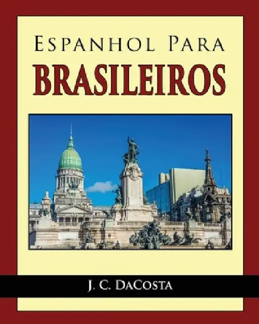 Espanhol para Brasileiros by Dacosta, J. C.