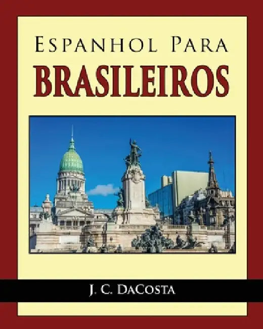 Espanhol para Brasileiros by Dacosta, J. C.