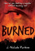 Burned by J. Nichole Parkins