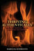Thriving Authentically: Own Your Personal Power and Make Life Happen by Marelda Rodrigues