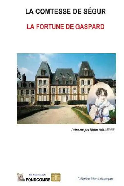 La fortune de Gaspard by Comtesse De Segur, Sophie Rostopchine