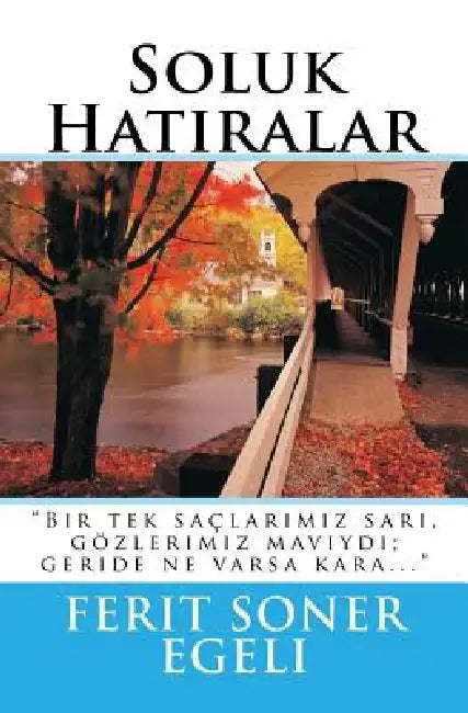 Soluk Hatıralar by Ferit Soner Egeli