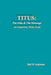 Titus: The Man & The Message: An Expository Bible Study by Neil H. Anderson