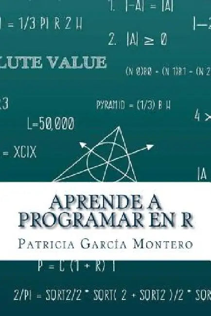 Aprende a Programar en R by García Montero, Patricia