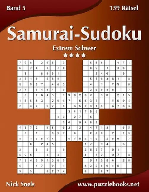 Samurai-Sudoku - Extrem Schwer - Band 5 - 159 Rätsel by Snels, Nick