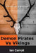 Demon Pirates Vs Vikings: Blackhorn's Revenge by Ian Carroll