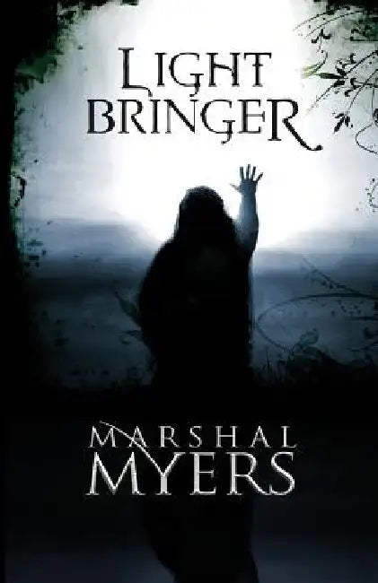 Light Bringer by Marshal Myers