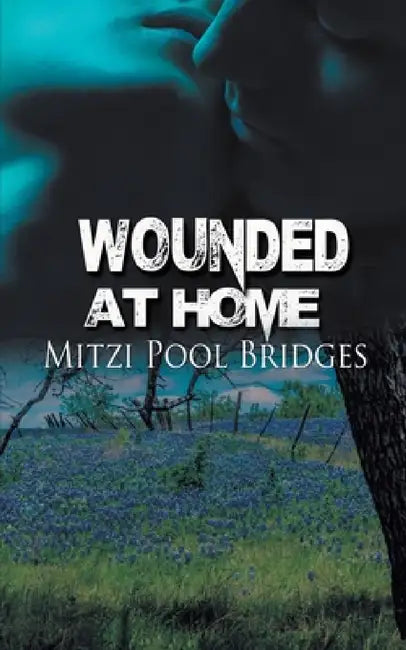 Wounded at Home by Mitzi Pool Bridges