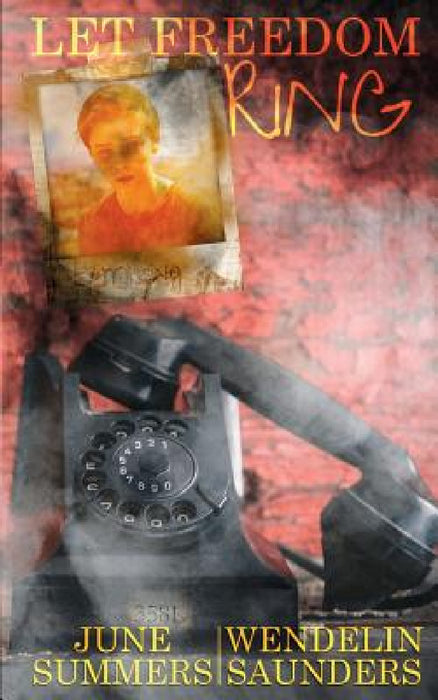 Let Freedom Ring by June Summers