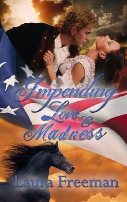 Impending Love and Madness by Laura Freeman