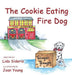 The Cookie Eating Fire Dog by Lida Sideris