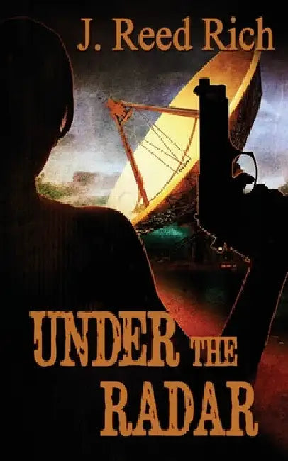 Under the Radar by J. Reed Rich