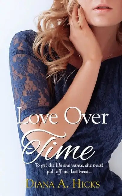 Love Over Time by Diana a. Hicks